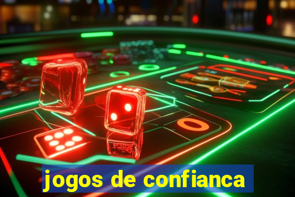 jogos de confianca