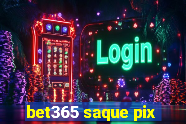 bet365 saque pix