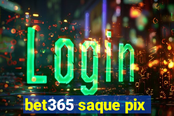 bet365 saque pix