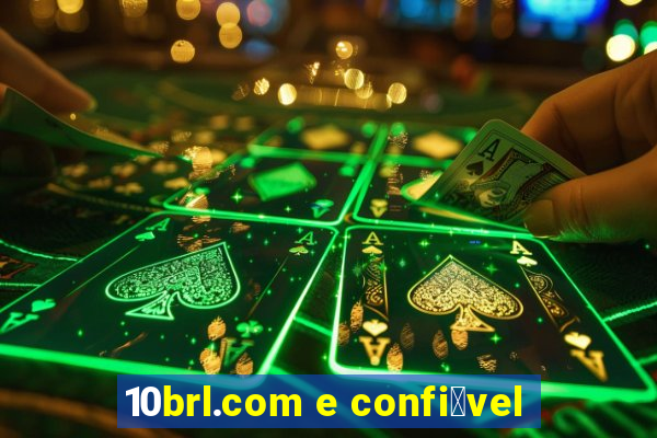 10brl.com e confi谩vel