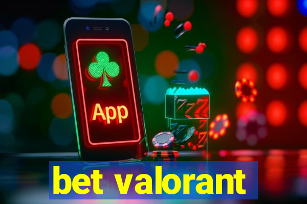 bet valorant