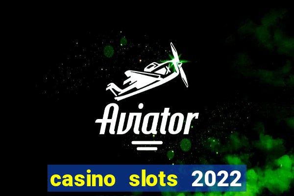 casino slots 2022 | wynnbet