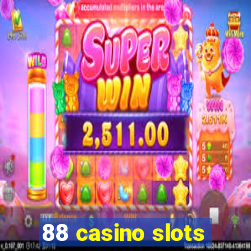 88 casino slots