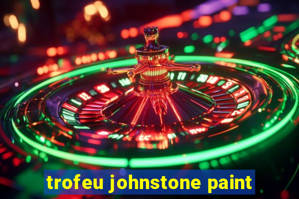 trofeu johnstone paint