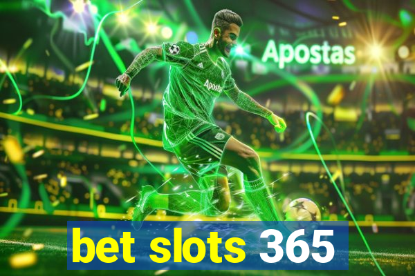 bet slots 365