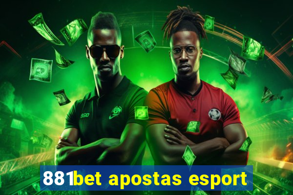 881bet apostas esport