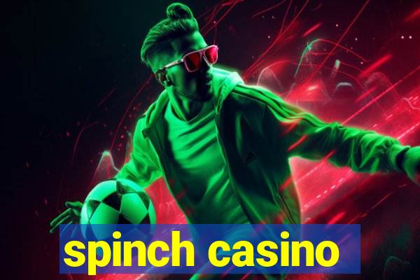 spinch casino