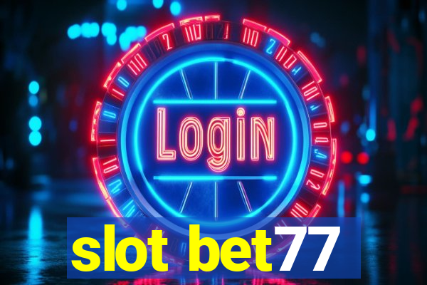 slot bet77