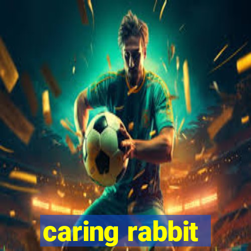 caring rabbit