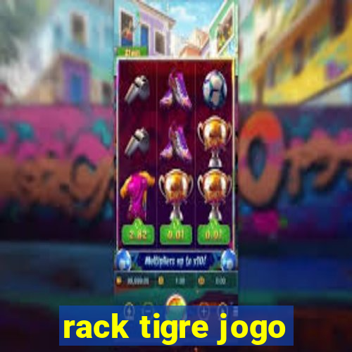 rack tigre jogo