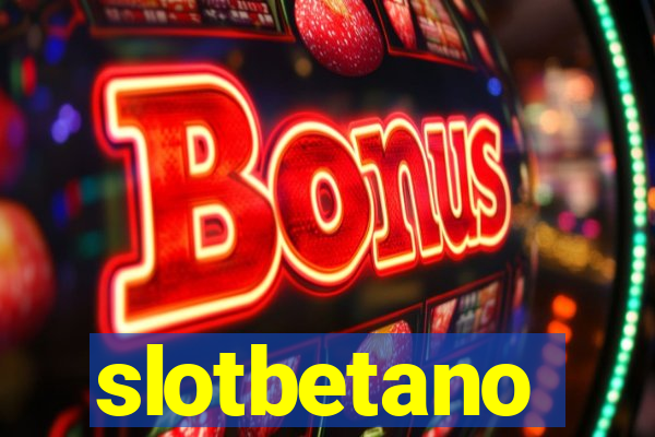 slotbetano