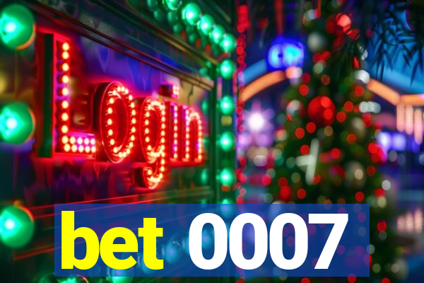 bet 0007