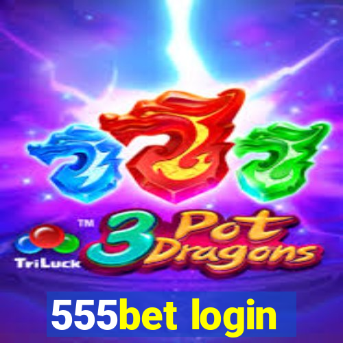 555bet login