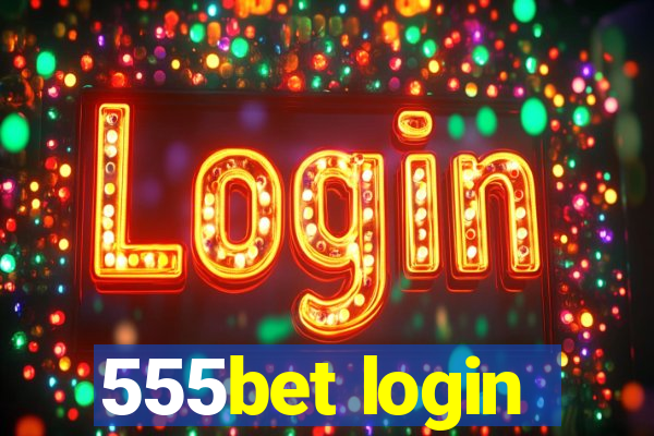 555bet login