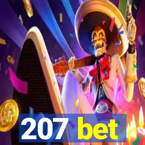 207 bet