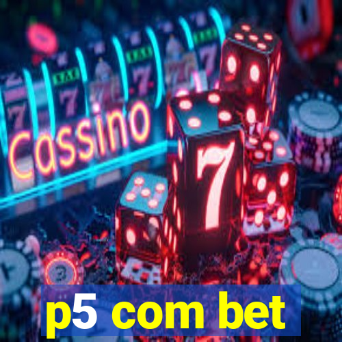 p5 com bet