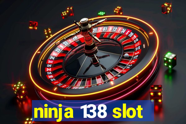 ninja 138 slot