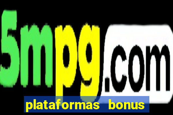 plataformas bonus no cadastro