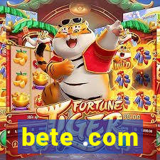 bete .com