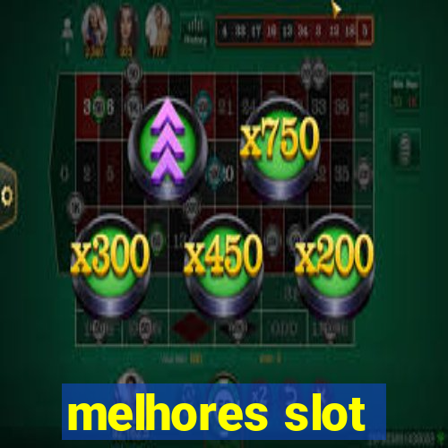 melhores slot