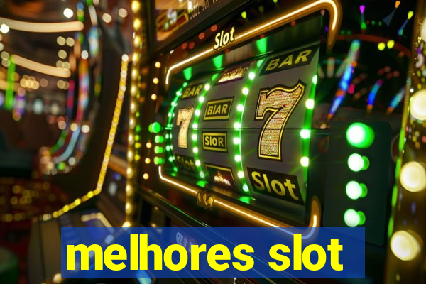 melhores slot