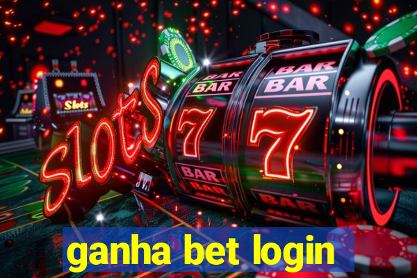 ganha bet login