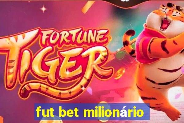 fut bet milionário