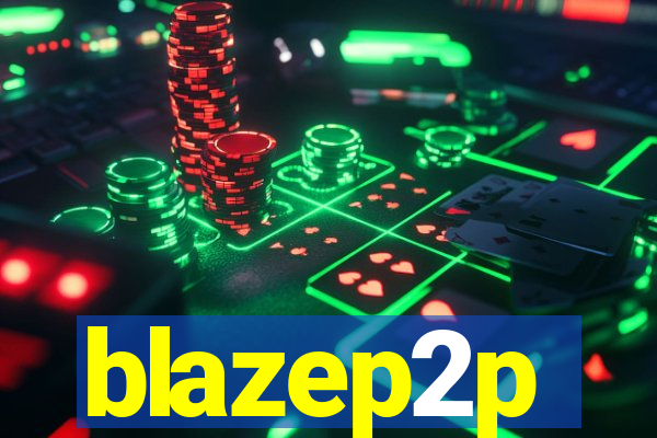 blazep2p