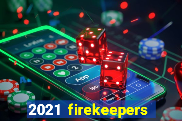 2021 firekeepers casino 400