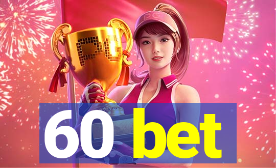 60 bet