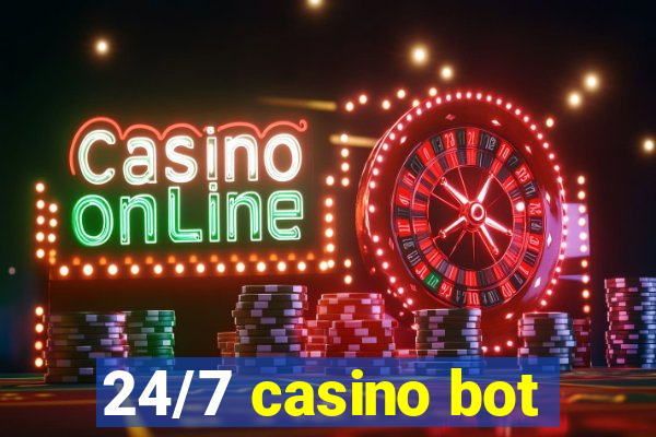 24/7 casino bot