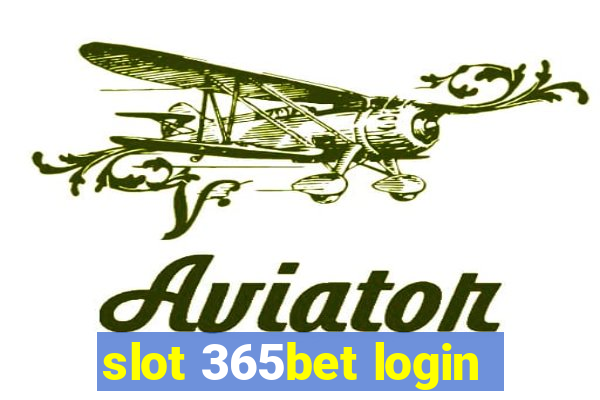 slot 365bet login