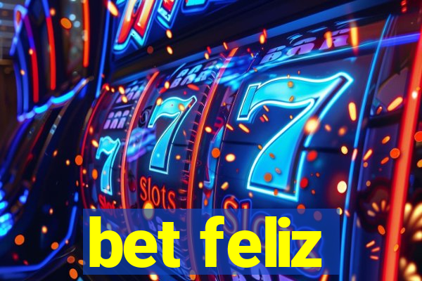 bet feliz