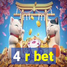 4 r bet