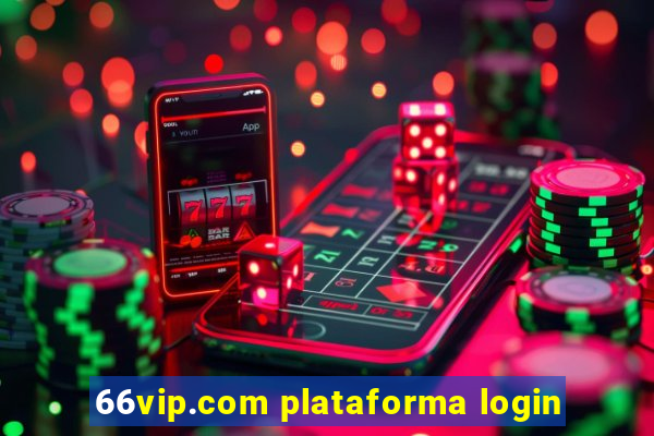 66vip.com plataforma login