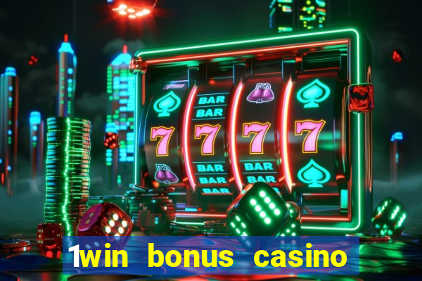 1win bonus casino como funciona