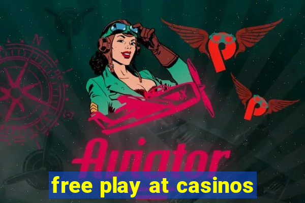 free play at casinos