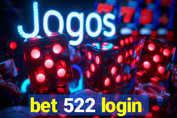 bet 522 login