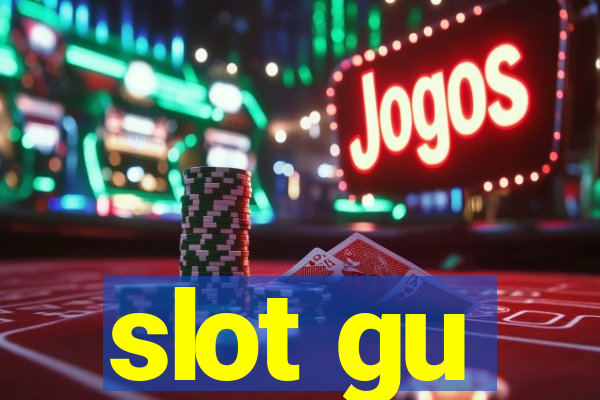 slot gu