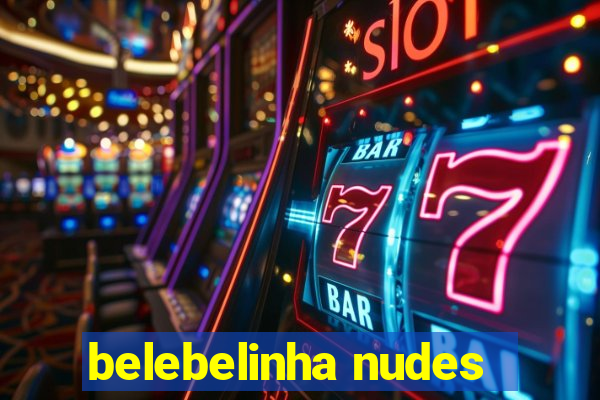 belebelinha nudes