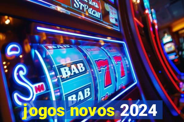 jogos novos 2024