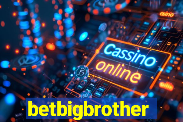 betbigbrother