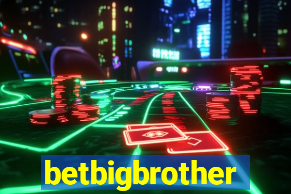 betbigbrother