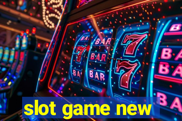 slot game new