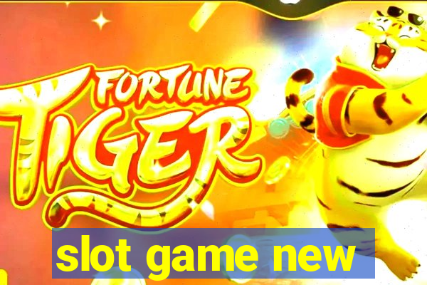 slot game new