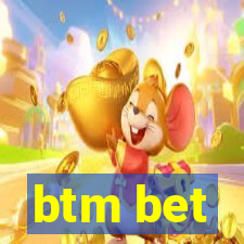 btm bet