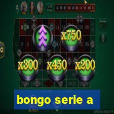 bongo serie a