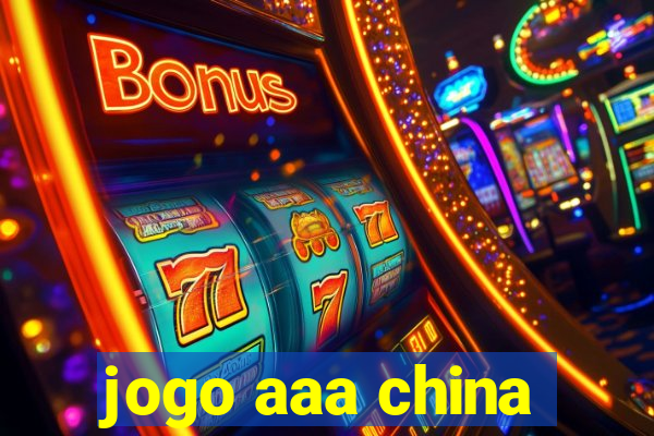 jogo aaa china