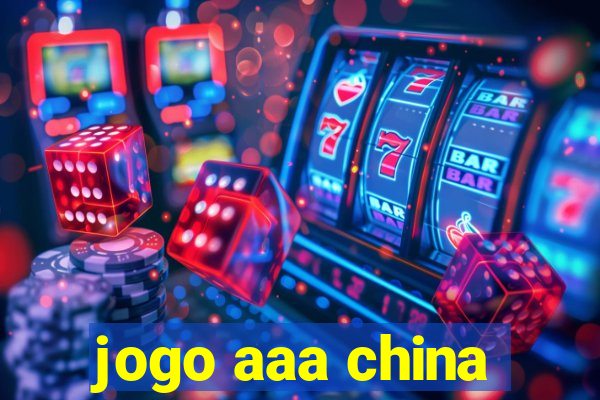 jogo aaa china