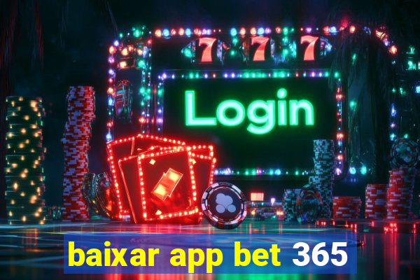 baixar app bet 365